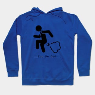 Eau De Dad ! Hoodie